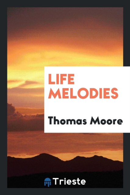 Life Melodies, Paperback Book