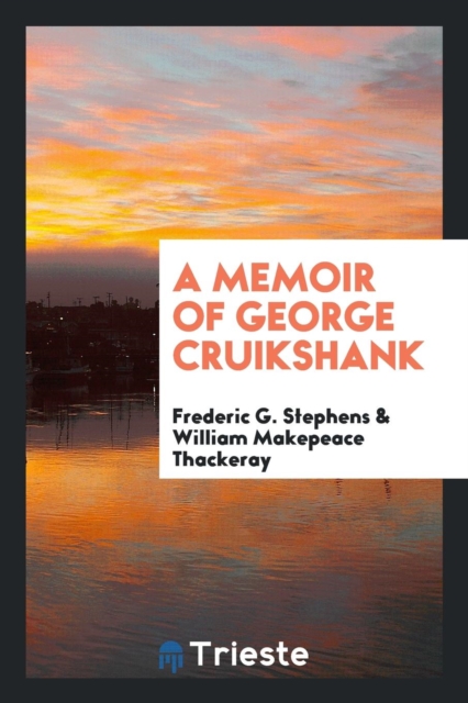 A Memoir of George Cruikshank, Paperback Book