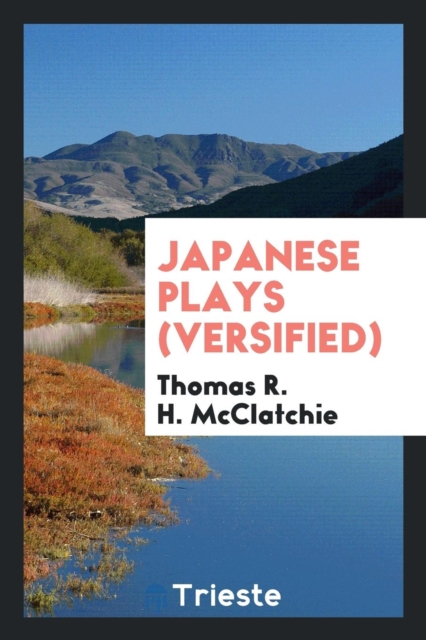 Japanese Plays (Versified), Paperback Book