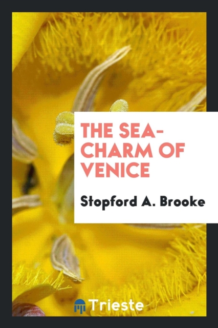 The Sea-Charm of Venice, Paperback Book