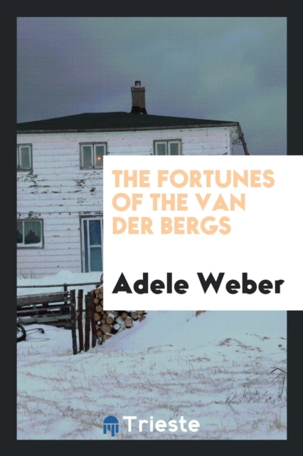 The Fortunes of the Van Der Bergs, Paperback Book