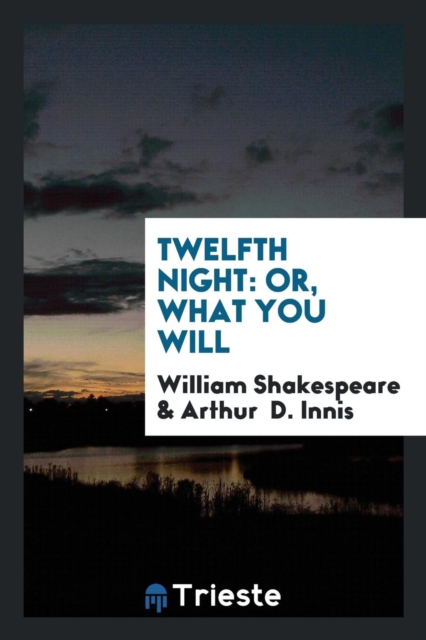Twelfth Night : Or, What You Will, Paperback Book