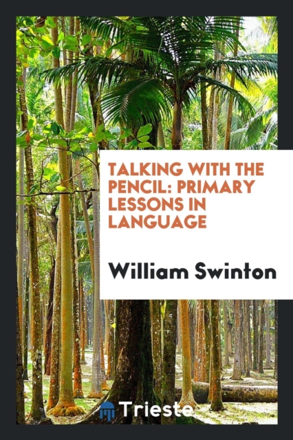 Talking with the Pencil : Primary Lessons in Language, Paperback Book