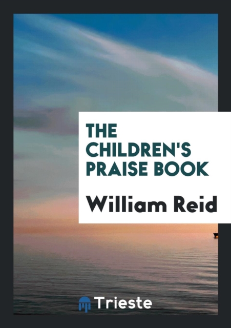 The Children's Praise Book, Paperback Book