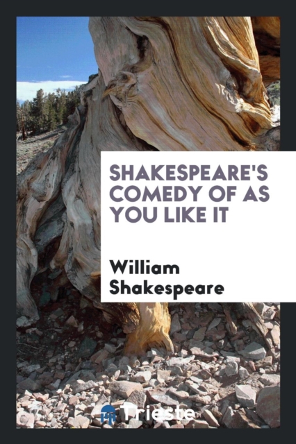 Shakespeare's Comedy of as You Like It, Paperback Book