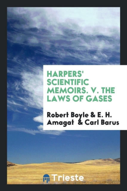 Harpers' Scientific Memoirs. V. the Laws of Gases, Paperback Book
