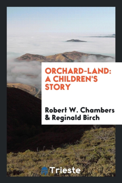 Orchard-Land : A Children's Story, Paperback Book