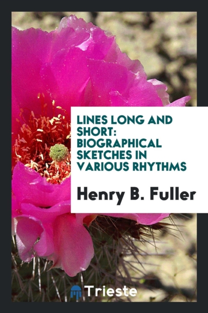 Lines Long and Short : Biographical Sketches in Various Rhythms, Paperback Book