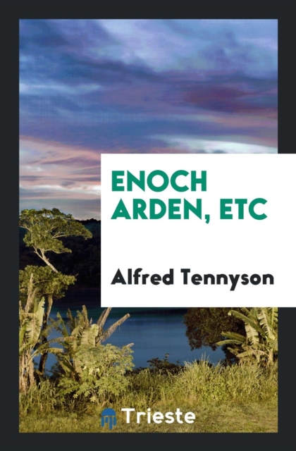 Enoch Arden, Etc, Paperback Book