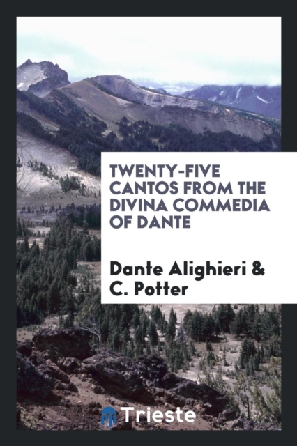 Twenty-Five Cantos from the Divina Commedia of Dante, Paperback Book