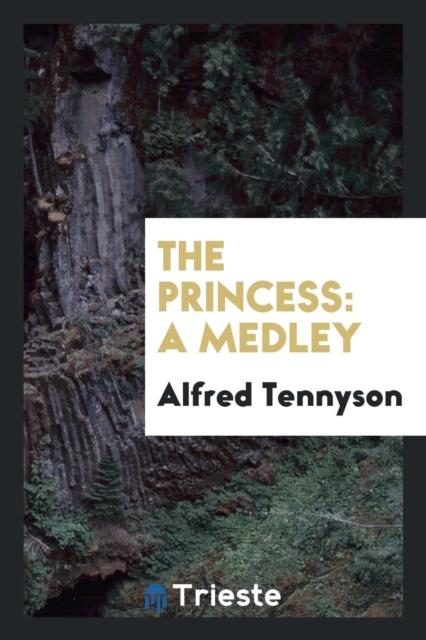 The Princess : A Medley, Paperback Book