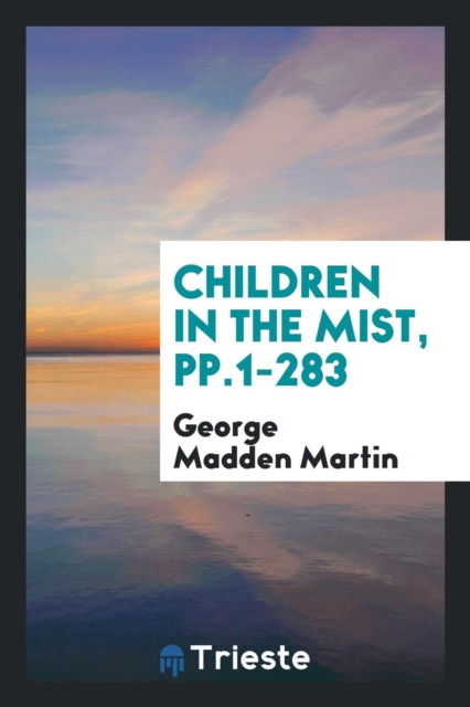 Children in the Mist, Pp.1-283, Paperback Book