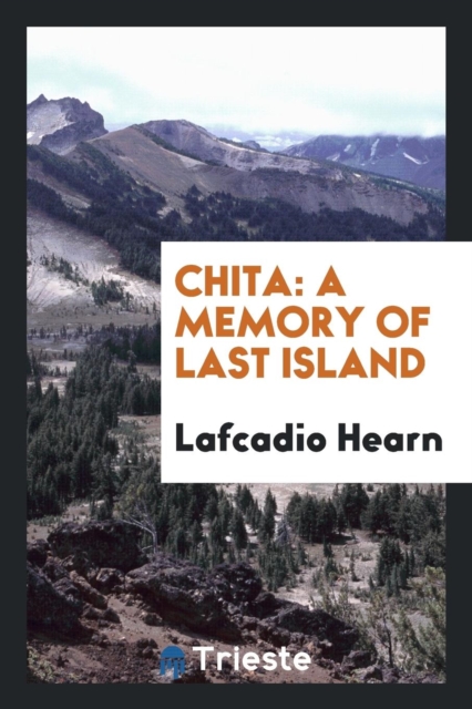 Chita : A Memory of Last Island, Paperback Book