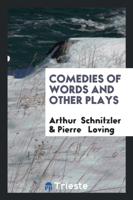Comedies of Words, and Other Plays, Paperback Book