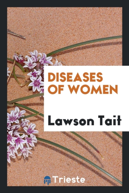 Diseases of Women, Paperback Book