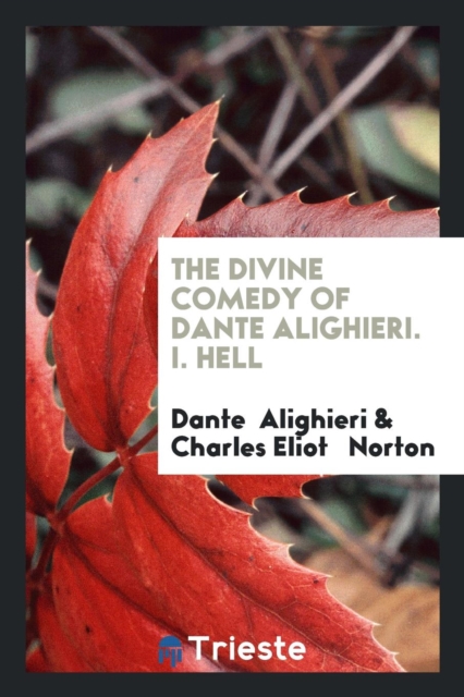 The Divine Comedy of Dante Alighieri. I. Hell, Paperback Book