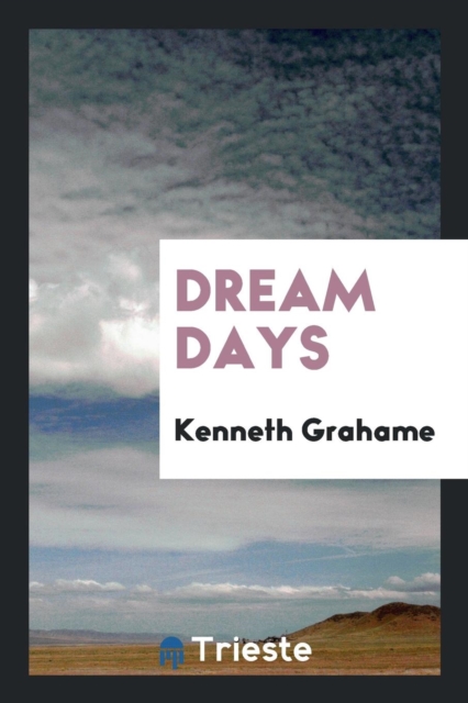 Dream Days, Paperback Book