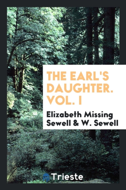 The Earl's Daughter. Vol. I, Paperback Book