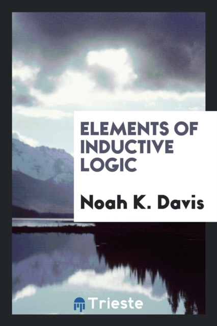 Elements of Inductive Logic, Paperback Book