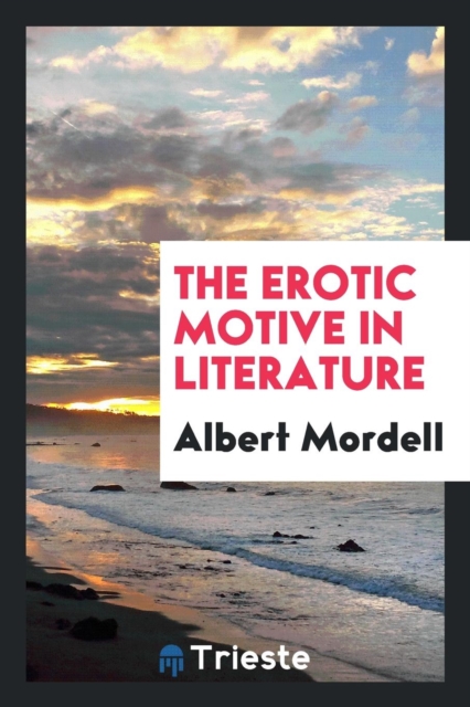 The Erotic Motive in Literature, Paperback Book