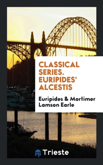 Classical Series. Euripides' Alcestis, Paperback Book