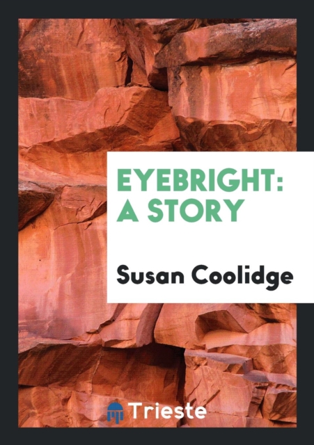 Eyebright : A Story, Paperback Book