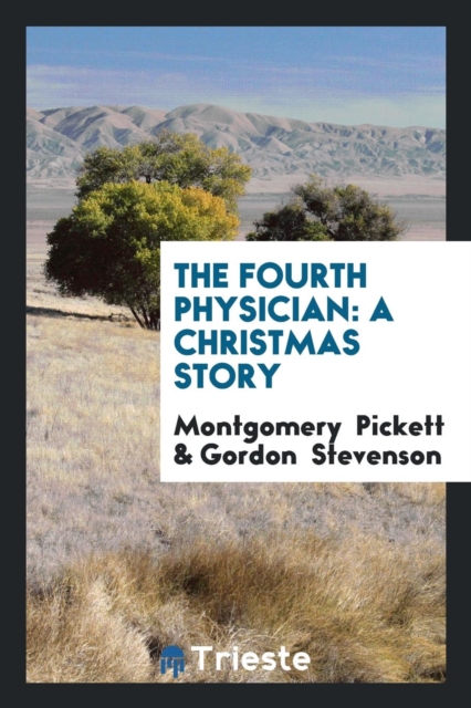 The Fourth Physician : A Christmas Story, Paperback Book