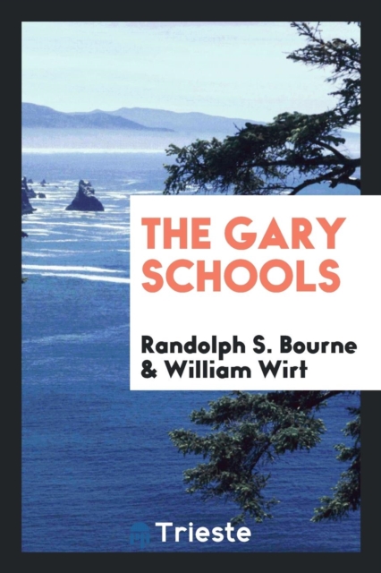 The Gary Schools, Paperback Book