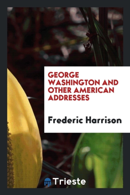 George Washington and Other American Addresses, Paperback Book