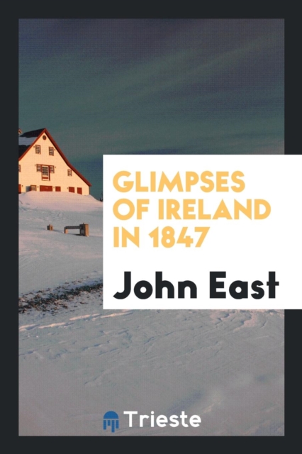Glimpses of Ireland in 1847, Paperback Book