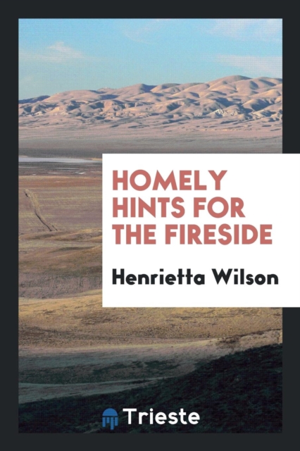 Homely Hints for the Fireside, Paperback Book