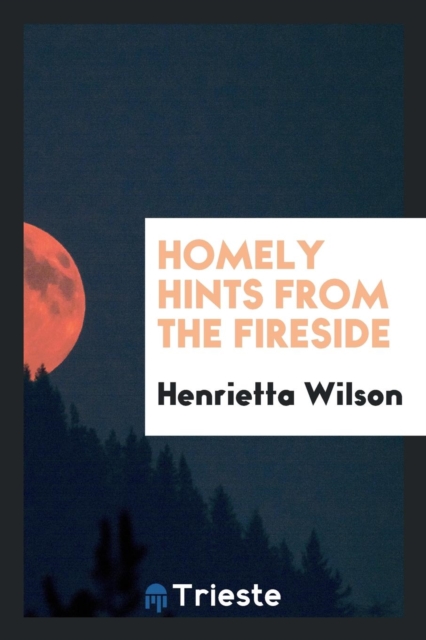 Homely Hints from the Fireside, Paperback Book