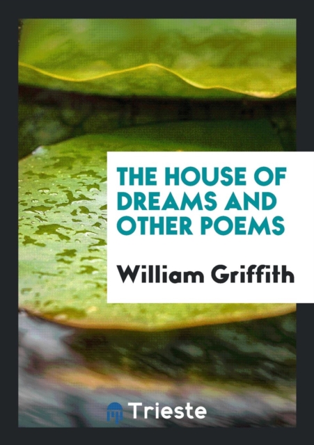 The House of Dreams and Other Poems, Paperback Book