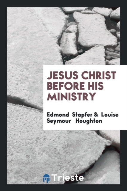 Jesus Christ Before His Ministry, Paperback Book