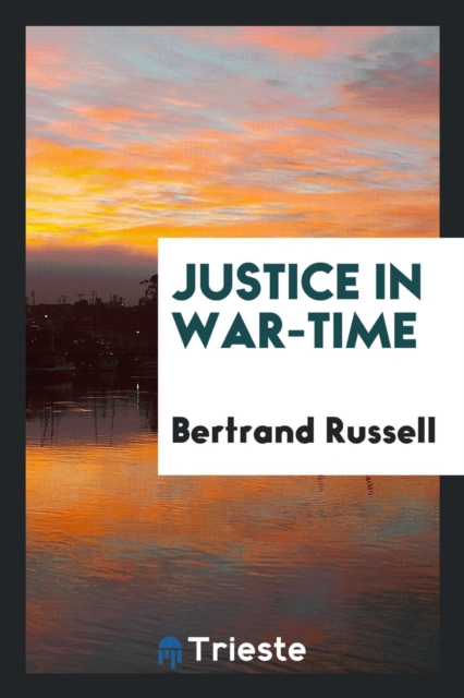 Justice in War-Time, Paperback Book