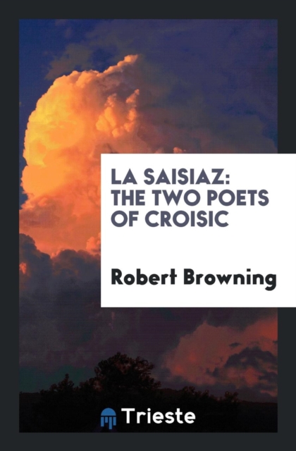 La Saisiaz : The Two Poets of Croisic, Paperback Book