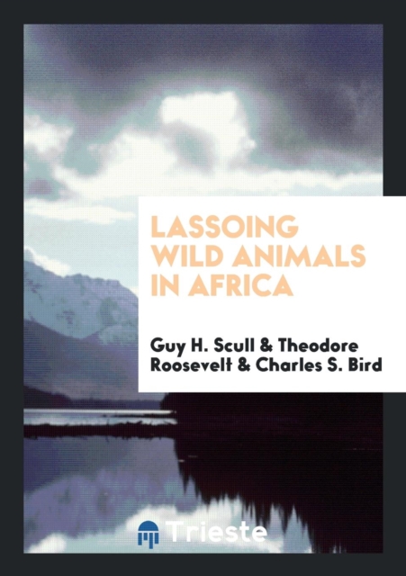 Lassoing Wild Animals in Africa, Paperback Book