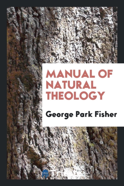 Manual of Natural Theology, Paperback Book