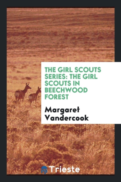 The Girl Scouts Series : The Girl Scouts in Beechwood Forest, Paperback Book