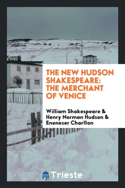 The New Hudson Shakespeare : The Merchant of Venice, Paperback Book