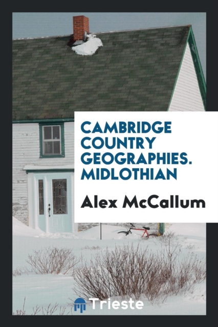 Cambridge Country Geographies. Midlothian, Paperback Book