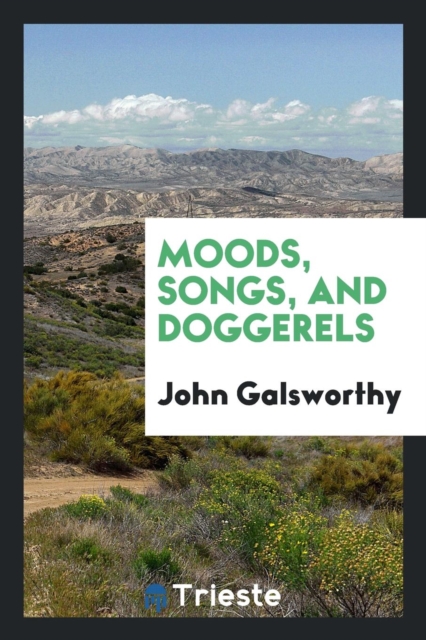 Moods, Songs, and Doggerels, Paperback Book