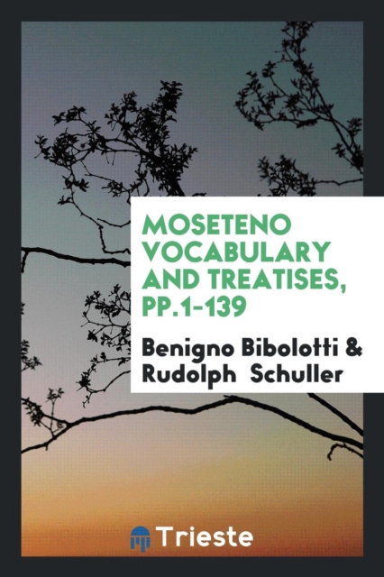 Moseteno Vocabulary and Treatises, Pp.1-139, Paperback Book