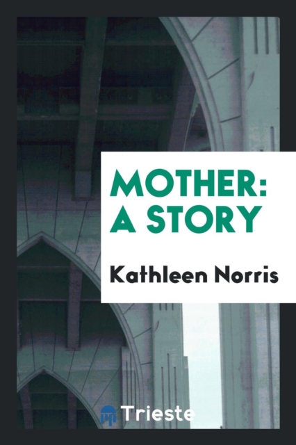 Mother : A Story, Paperback Book