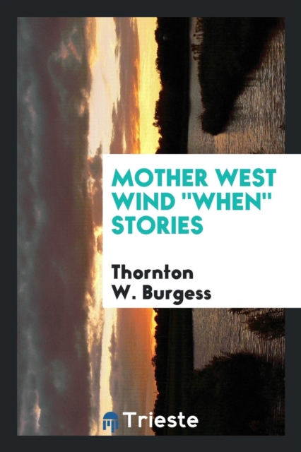 Mother West Wind When Stories, Paperback Book