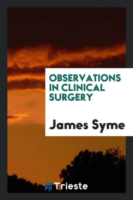 Observations in Clinical Surgery, Paperback Book