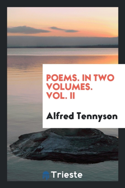 Poems. in Two Volumes. Vol. II, Paperback Book
