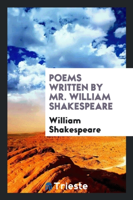 Poems Written by Mr. William Shakespeare, Paperback Book