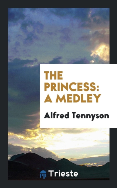 The Princess : A Medley, Paperback Book