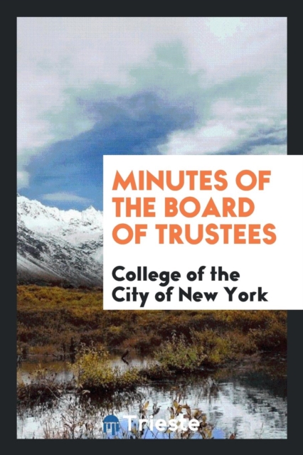 Minutes of the Board of Trustees, Paperback Book